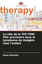 Le rôle de la TEP-TDM-FDG provisoire dans le lymphome de Hodgkin chez l'enfant