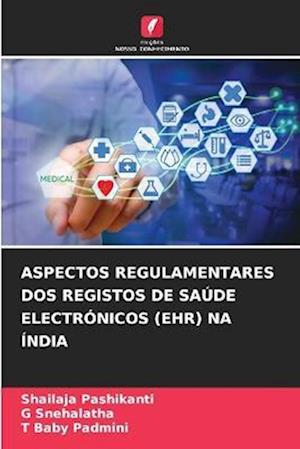 ASPECTOS REGULAMENTARES DOS REGISTOS DE SAÚDE ELECTRÓNICOS (EHR) NA ÍNDIA