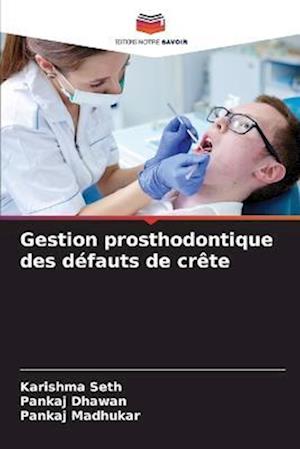 Gestion prosthodontique des défauts de crête