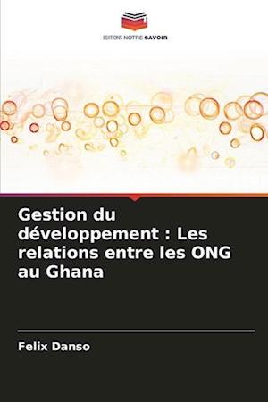 Gestion du développement : Les relations entre les ONG au Ghana