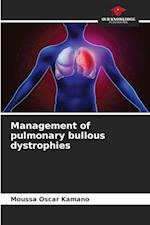 Management of pulmonary bullous dystrophies