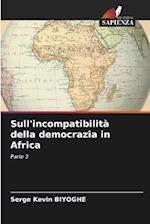 Sull'incompatibilità della democrazia in Africa