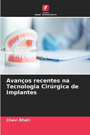 Avanços recentes na Tecnologia Cirúrgica de Implantes