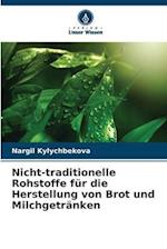 Nicht-traditionelle Rohstoffe für die Herstellung von Brot und Milchgetränken