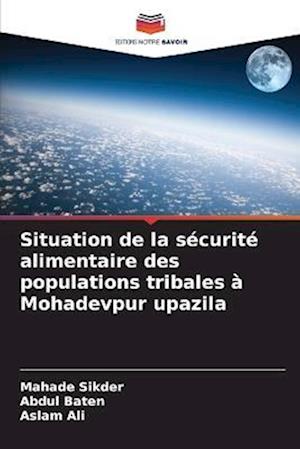 Situation de la sécurité alimentaire des populations tribales à Mohadevpur upazila