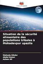 Situation de la sécurité alimentaire des populations tribales à Mohadevpur upazila