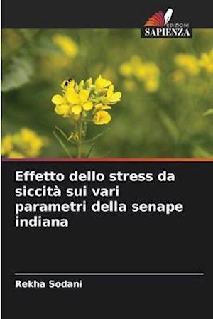 Effetto dello stress da siccità sui vari parametri della senape indiana