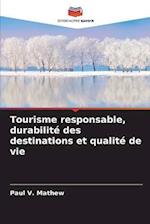 Tourisme responsable, durabilité des destinations et qualité de vie