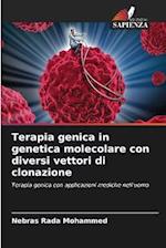 Terapia genica in genetica molecolare con diversi vettori di clonazione