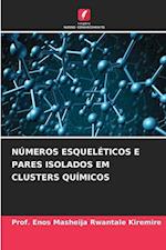 NÚMEROS ESQUELÉTICOS E PARES ISOLADOS EM CLUSTERS QUÍMICOS