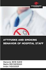 ATTITUDES AND SMOKING BEHAVIOR OF HOSPITAL STAFF