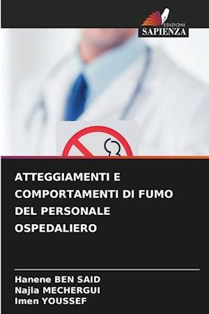 ATTEGGIAMENTI E COMPORTAMENTI DI FUMO DEL PERSONALE OSPEDALIERO