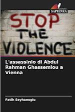 L'assassinio di Abdul Rahman Ghassemlou a Vienna