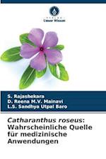 Catharanthus roseus: Wahrscheinliche Quelle für medizinische Anwendungen