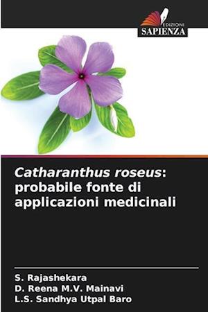 Catharanthus roseus: probabile fonte di applicazioni medicinali