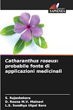 Catharanthus roseus: probabile fonte di applicazioni medicinali