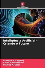 Inteligência Artificial - Criando o Futuro