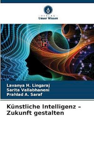 Künstliche Intelligenz ¿ Zukunft gestalten