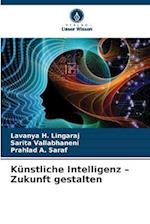 Künstliche Intelligenz ¿ Zukunft gestalten