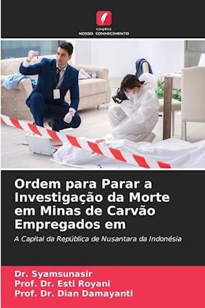 Ordem para Parar a Investigação da Morte em Minas de Carvão Empregados em