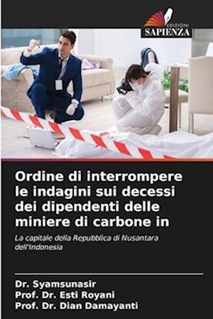 Ordine di interrompere le indagini sui decessi dei dipendenti delle miniere di carbone in