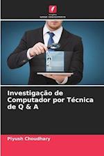 Investigação de Computador por Técnica de Q & A