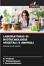 LABORATORIO DI BIOTECNOLOGIE VEGETALI E ANIMALI