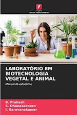 LABORATÓRIO EM BIOTECNOLOGIA VEGETAL E ANIMAL