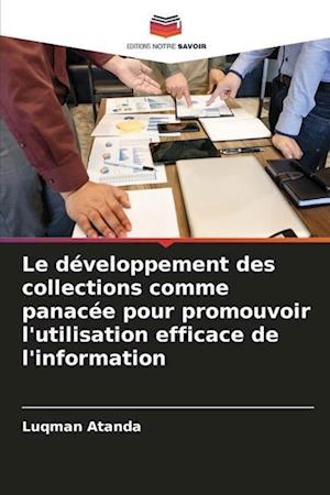 Le développement des collections comme panacée pour promouvoir l'utilisation efficace de l'information