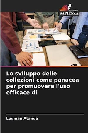 Lo sviluppo delle collezioni come panacea per promuovere l'uso efficace di