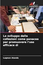 Lo sviluppo delle collezioni come panacea per promuovere l'uso efficace di