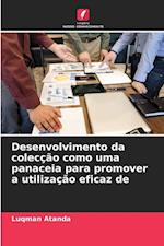 Desenvolvimento da colecção como uma panaceia para promover a utilização eficaz de