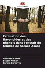 Estimation des flavonoïdes et des phénols dans l'extrait de feuilles de Saraca Asoca