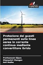 Protezione dei guasti permanenti sulle linee aeree in corrente continua mediante convertitore ibrido