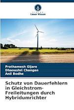 Schutz von Dauerfehlern in Gleichstrom-Freileitungen durch Hybridumrichter