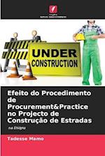 Efeito do Procedimento de Procurement&Practice no Projecto de Construção de Estradas