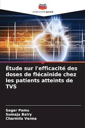 Étude sur l'efficacité des doses de flécaïnide chez les patients atteints de TVS