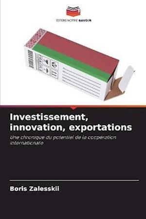 Investissement, innovation, exportations