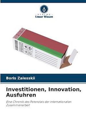 Investitionen, Innovation, Ausfuhren