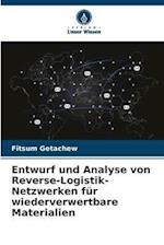 Entwurf und Analyse von Reverse-Logistik-Netzwerken für wiederverwertbare Materialien