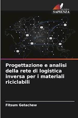 Progettazione e analisi della rete di logistica inversa per i materiali riciclabili