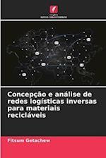 Concepção e análise de redes logísticas inversas para materiais recicláveis