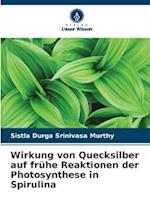 Wirkung von Quecksilber auf frühe Reaktionen der Photosynthese in Spirulina