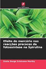 Efeito do mercúrio nas reacções precoces da fotossíntese na Spirulina