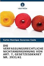 DIE VERFASSUNGSRECHTLICHE NICHTANERKENNUNG VON ART. 7, GESETZESDEKRET NR. 3931/41