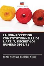 LA NON-RÉCEPTION CONSTITUTIONNELLE DE L'ART. 7, DÉCRET-LOI NUMÉRO 3931/41