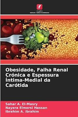 Obesidade, Falha Renal Crónica e Espessura Íntima-Medial da Carótida