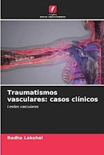 Traumatismos vasculares: casos clínicos