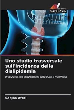 Uno studio trasversale sull'incidenza della dislipidemia