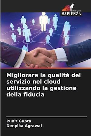 Migliorare la qualità del servizio nel cloud utilizzando la gestione della fiducia